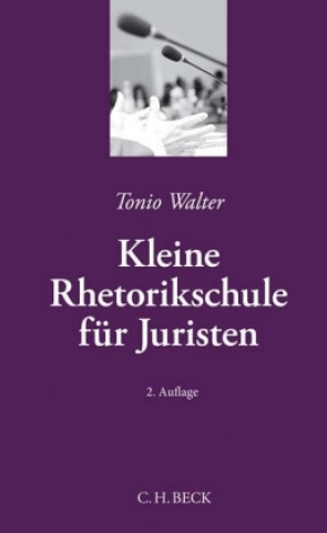 Kniha Kleine Rhetorikschule für Juristen Tonio Walter