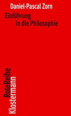 Könyv Einführung in die Philosophie Daniel-Pascal Zorn