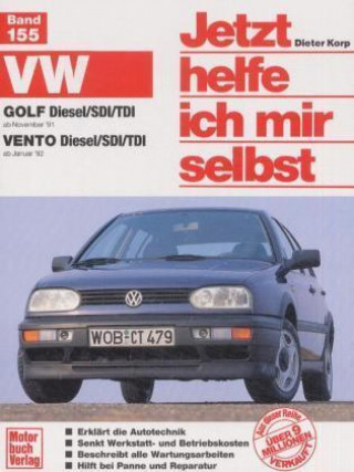 Kniha VW Golf Diesel/SDI/TDI ab November '91), Vento Diesel/SDI/TDI ab Januar '92 Dieter Korp