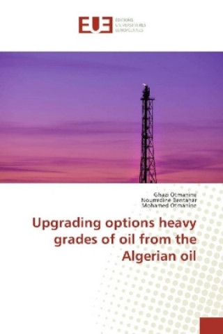 Carte Upgrading options heavy grades of oil from the Algerian oil Ghazi Otmanine