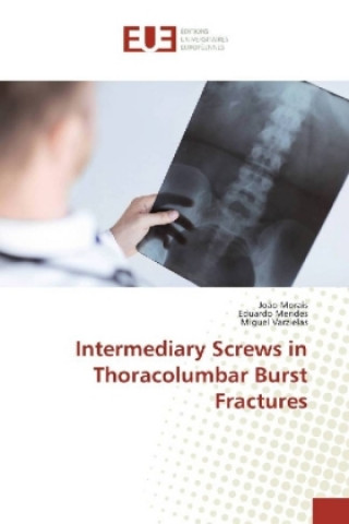 Buch Intermediary Screws in Thoracolumbar Burst Fractures João Morais