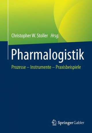 Knjiga Pharmalogistik Christopher W. Stoller