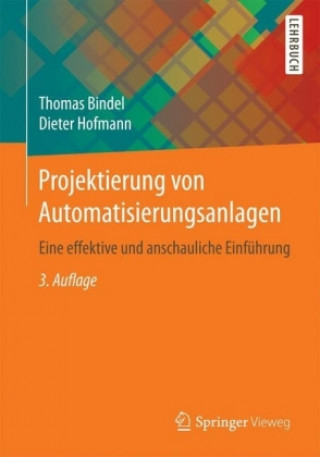 Könyv Projektierung von Automatisierungsanlagen Thomas Bindel