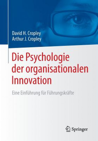 Książka Die Psychologie Der Organisationalen Innovation David H. Cropley