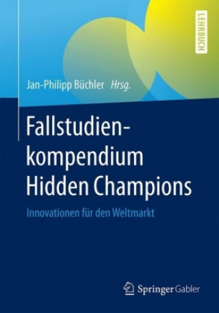 Książka Fallstudienkompendium Hidden Champions Jan-Philipp Büchler