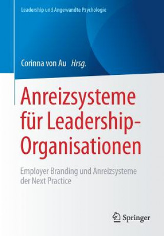 Könyv Anreizsysteme Fur Leadership-Organisationen Corinna von Au