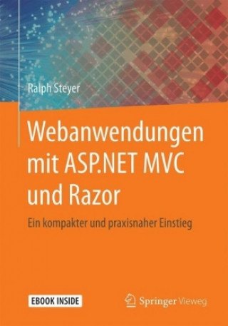 Kniha Webanwendungen mit ASP.NET MVC und Razor, m. 1 Buch, m. 1 E-Book Ralph Steyer