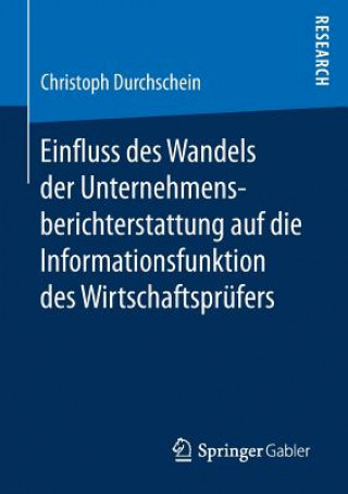 Kniha Einfluss Des Wandels Der Unternehmensberichterstattung Auf Die Informationsfunktion Des Wirtschaftsprufers Christoph Durchschein