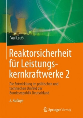 Kniha Reaktorsicherheit fur Leistungskernkraftwerke 2 Paul Laufs