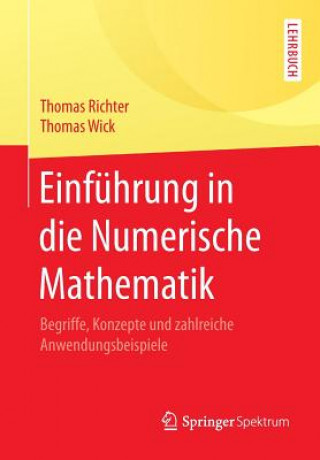 Könyv Einfuhrung in die Numerische Mathematik Thomas Richter