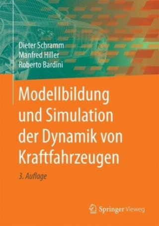 Knjiga Modellbildung und Simulation der Dynamik von Kraftfahrzeugen Dieter Schramm