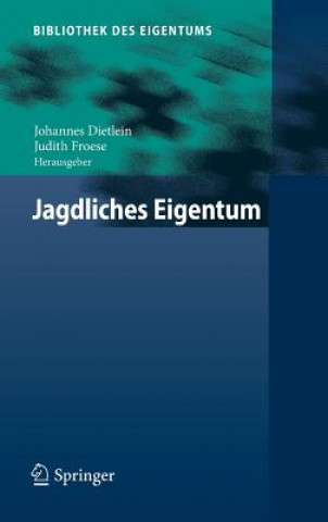 Kniha Jagdliches Eigentum Johannes Dietlein