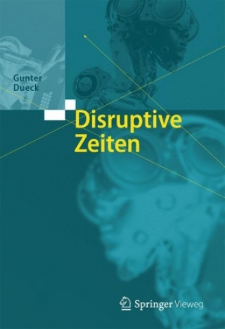 Książka Disruptive Zeiten Gunter Dueck