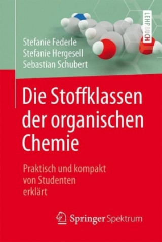 Книга Die Stoffklassen der organischen Chemie Stefanie Federle