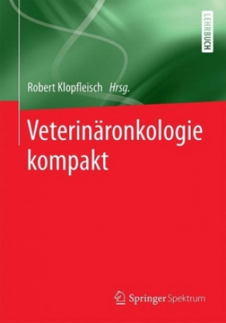 Kniha Veterinaronkologie kompakt Robert Klopfleisch