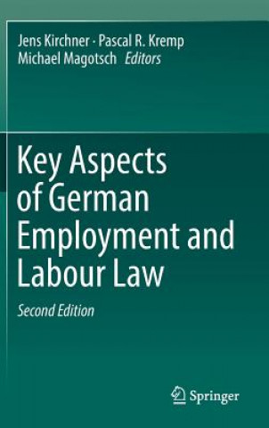 Книга Key Aspects of German Employment and Labour Law Jens Kirchner