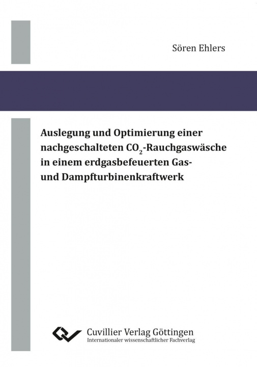 Książka Auslegung und Optimierung einer nachgeschalteten CO2-Rauchgaswäsche in einem erdgasbefeuerten Gas- und Dampfturbinenkraftwerk Sören Ehlers