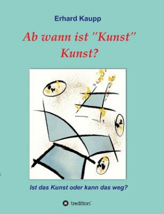 Book Ab wann ist "Kunst" Kunst? Erhard Kaupp