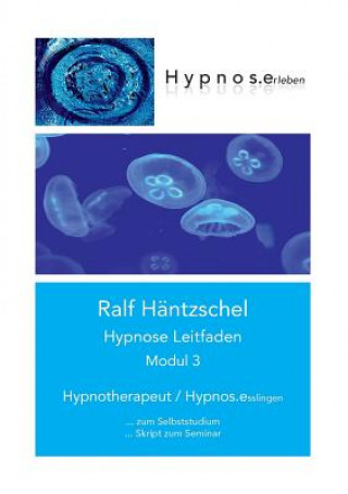 Buch Hypnose Leitfaden Modul 3 Ralf Häntzschel