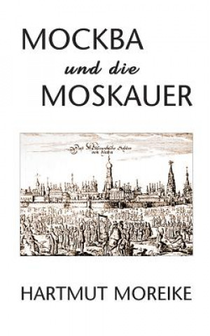 Kniha Mockba und die Moskauer Hartmut Moreike