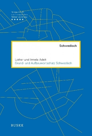 Könyv Grund- und Aufbauwortschatz Schwedisch Lothar Adelt
