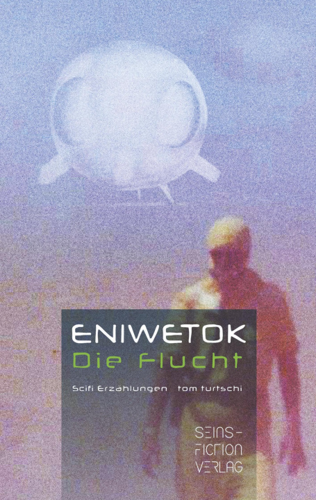 Livre Eniwetok. Die Flucht Tom Turtschi