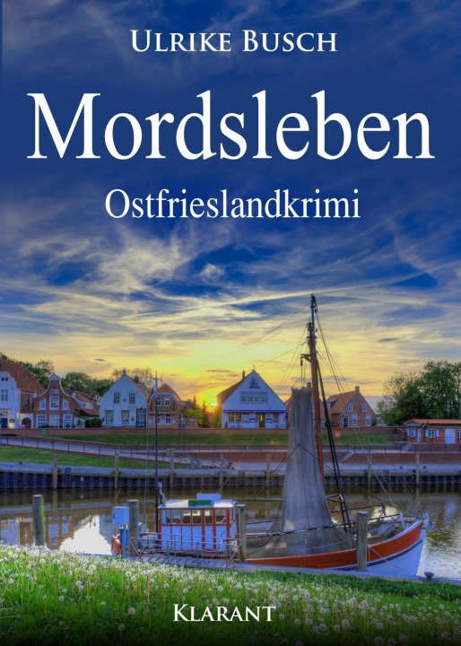 Kniha Mordsleben. Ostfrieslandkrimi Urlike Busch