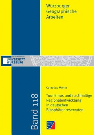 Könyv Tourismus und nachhaltige Regionalentwicklung in deutschen Biospharenreservaten Cornelius Merlin