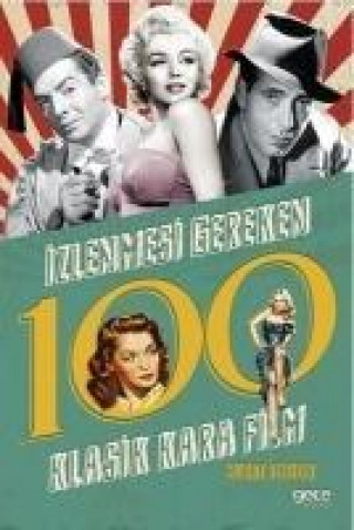 Kniha Izlenmesi Gereken 100 Klasik Kara Film Murat Temizer