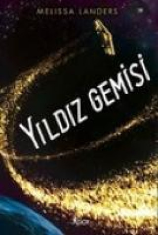 Book Yildiz Gemisi Melissa Landers