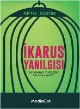 Carte Ikarus Yanilgisi Seth Godin