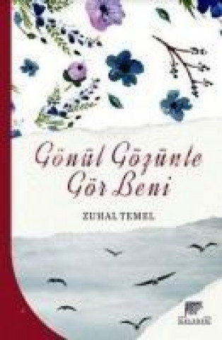 Buch Gönül Gözünle Gör Beni Zuhal Temel