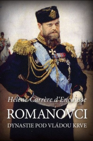 Kniha Romanovci Helena Carrere D´Encausse