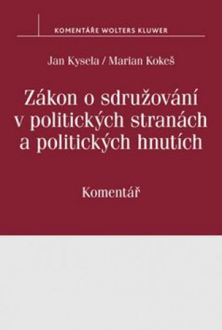 Kniha Zákon o sdružování v politických stranách a politických hnutích Jan Kysela