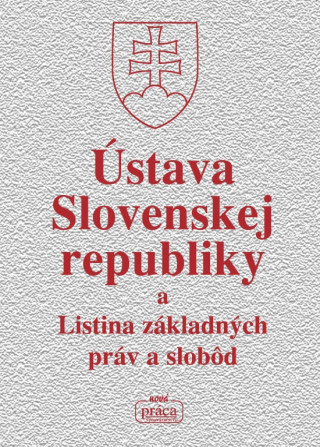 Könyv Ústava Slovenskej republiky a Listina základných práv a slobôd collegium