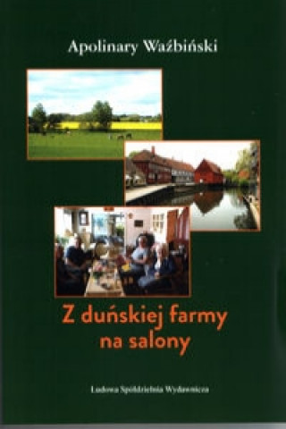 Książka Z duńskiej farmy na salony Waźbiński Apolinary