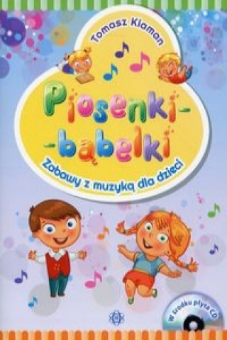 Kniha Piosenki - bąbelki Książka z płytą CD Klaman Tomasz