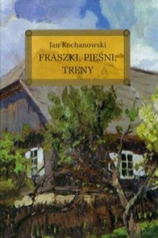 Buch Fraszki Pieśni Treny Kochanowski Jan