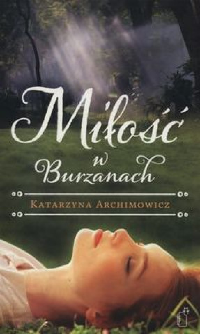 Book Miłość w Burzanach Archimowicz Katarzyna