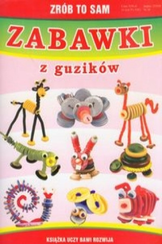 Kniha Zrób to sam zabawki z guzików Guzowska Beata