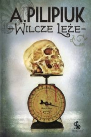 Book Wilcze leże Pilipiuk Andrzej