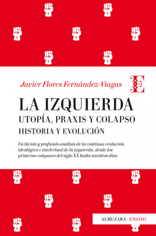 Kniha La Izquierda: Utopía, praxis y colapso. Historia y evolución 
