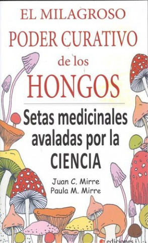 Kniha MILAGROSO PODER CURATIVO DE LOS HONGOS,EL 