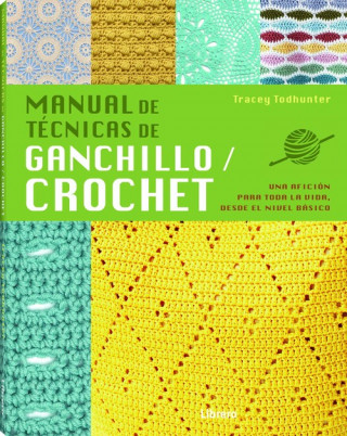 Kniha MANUAL DE GANCHILLO CROCHET TRACEY TODHUNTER