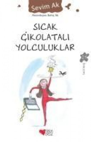 Book Sicak Cikolatali Yolculuklar Sevim Ak