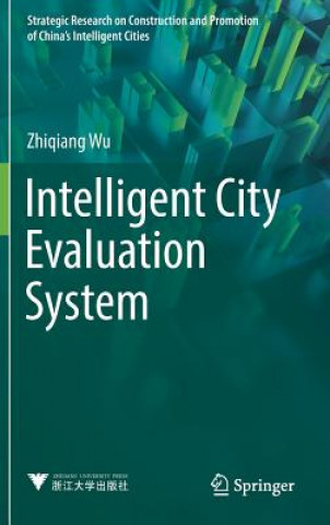 Knjiga Intelligent City Evaluation System Zhiqiang Wu