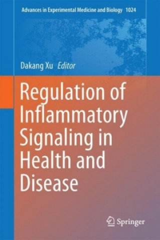 Książka Regulation of Inflammatory Signaling in Health and Disease Dakang Xu