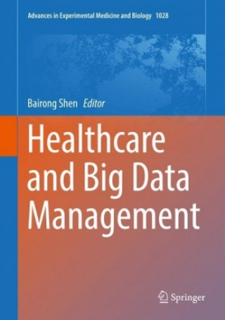 Kniha Healthcare and Big Data Management Bairong Shen