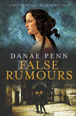 Kniha False Rumours Danae Penn