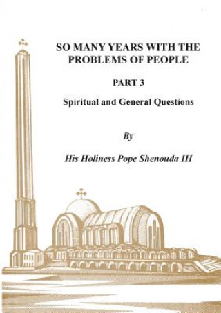 Книга So Many Years with the Problems of People Part 3 H. H Pope Shenouda Iii